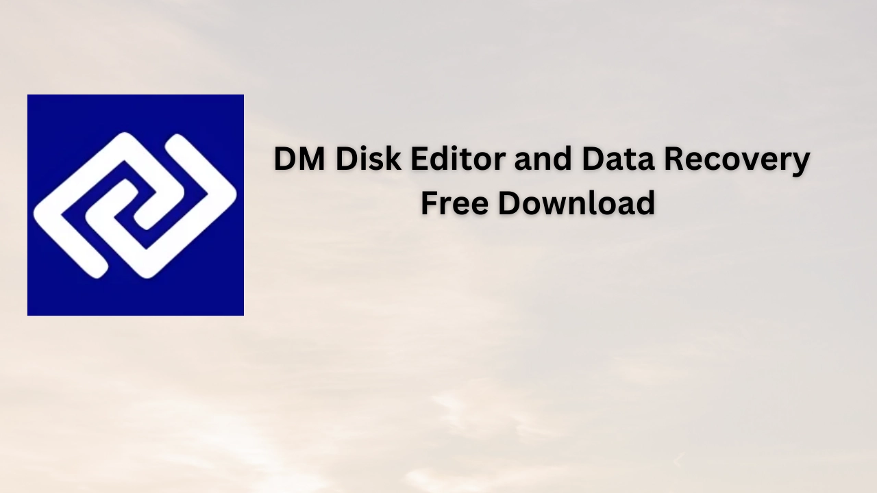 DM Disk Editor and Data Recovery Free Free Download