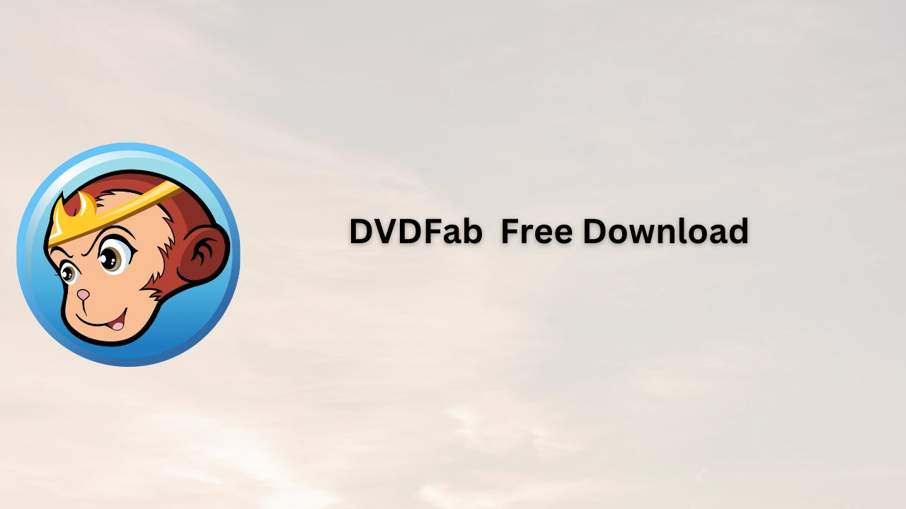 DVDFab  Free Download