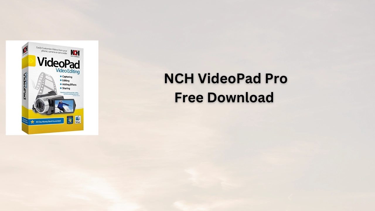 NCH Video Pad Pro Free Download