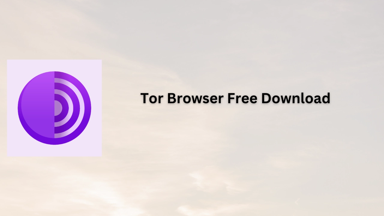 Tor Browser Free Download