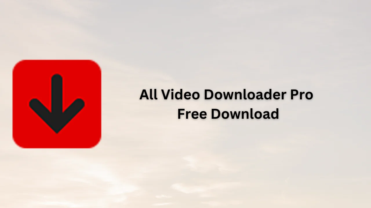 All Video Downloader Pro Free Download