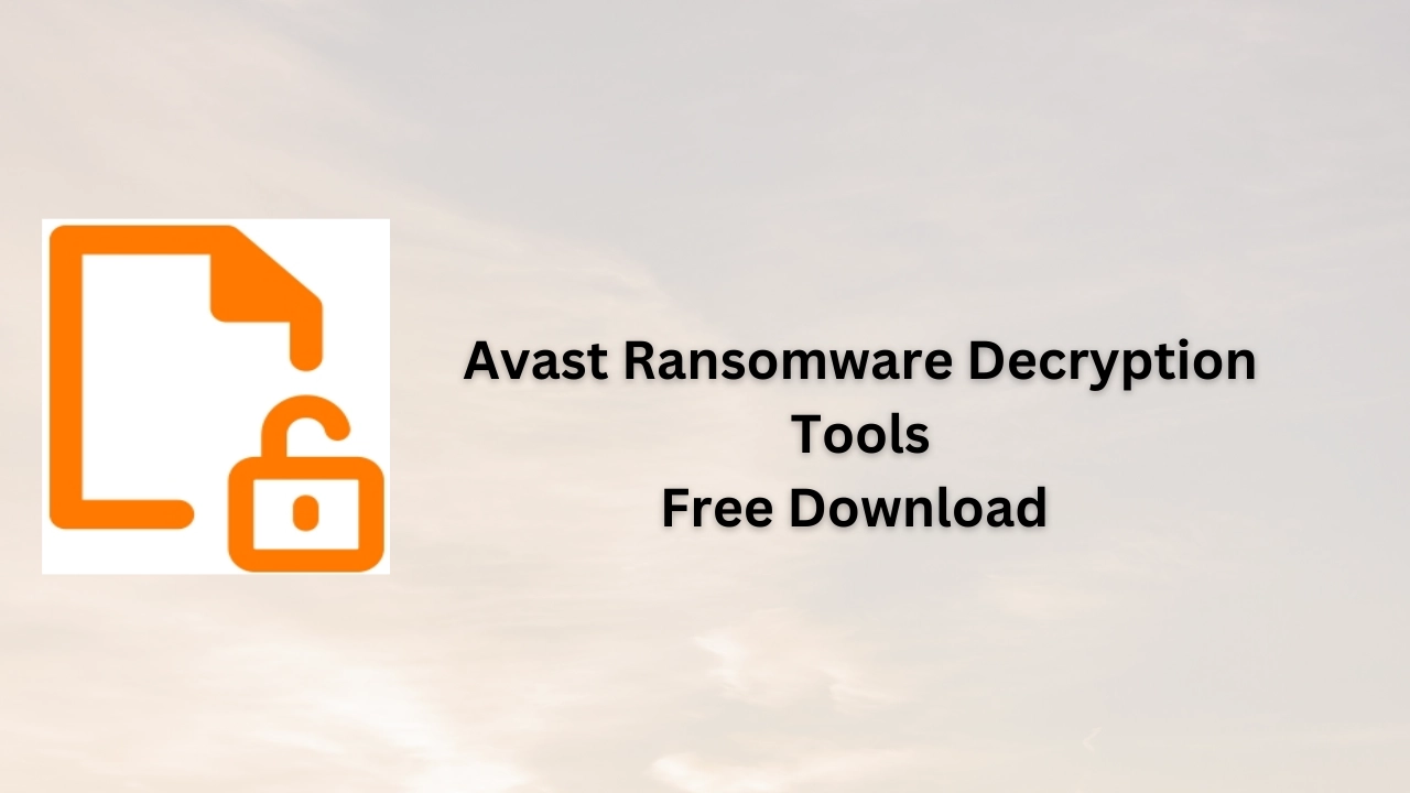 Avast Ransomware Decryption Tools Free Download