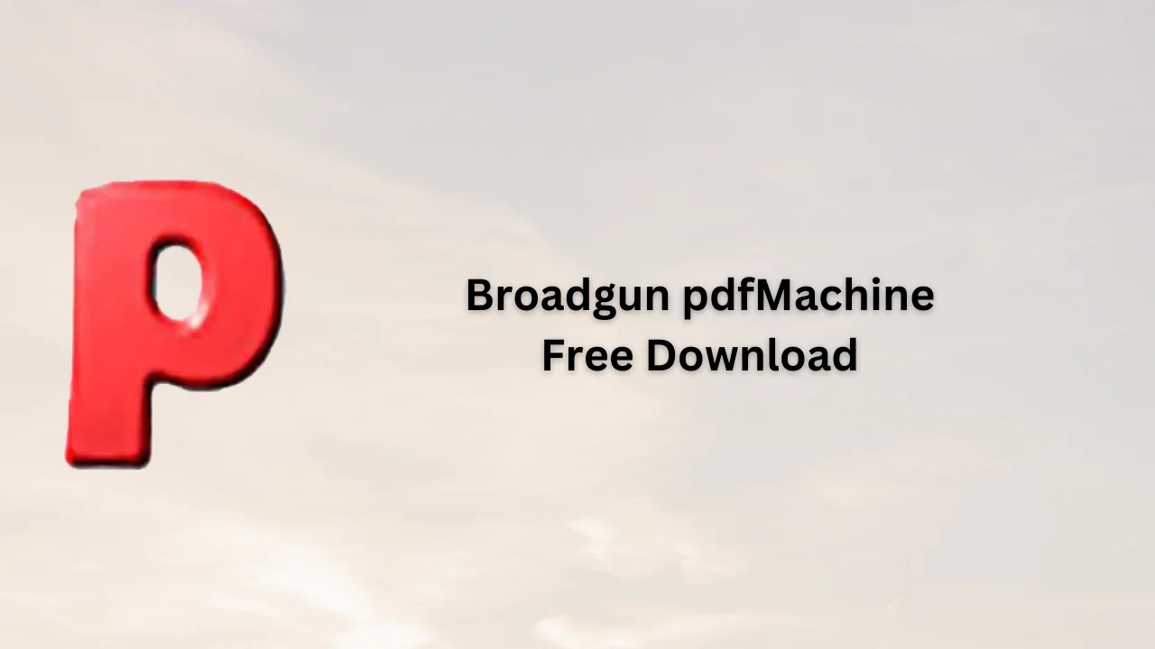 Broadgun pdfMachine Free Download