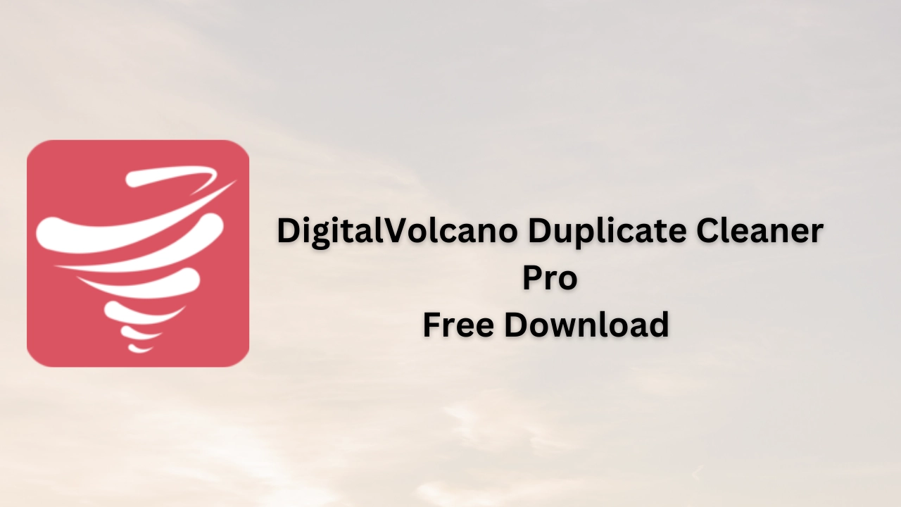 DigitalVolcano Duplicate Cleaner Pro Free Download