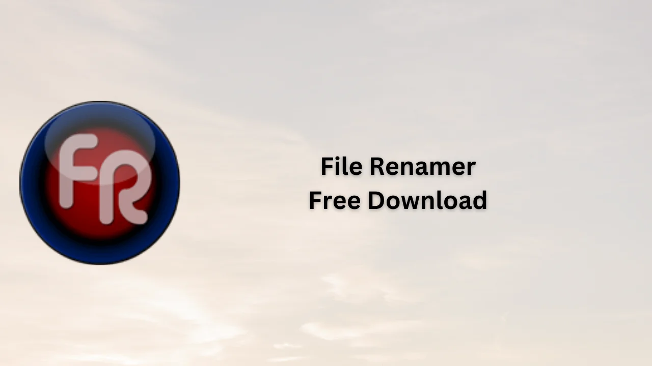 File Renamer Free Download