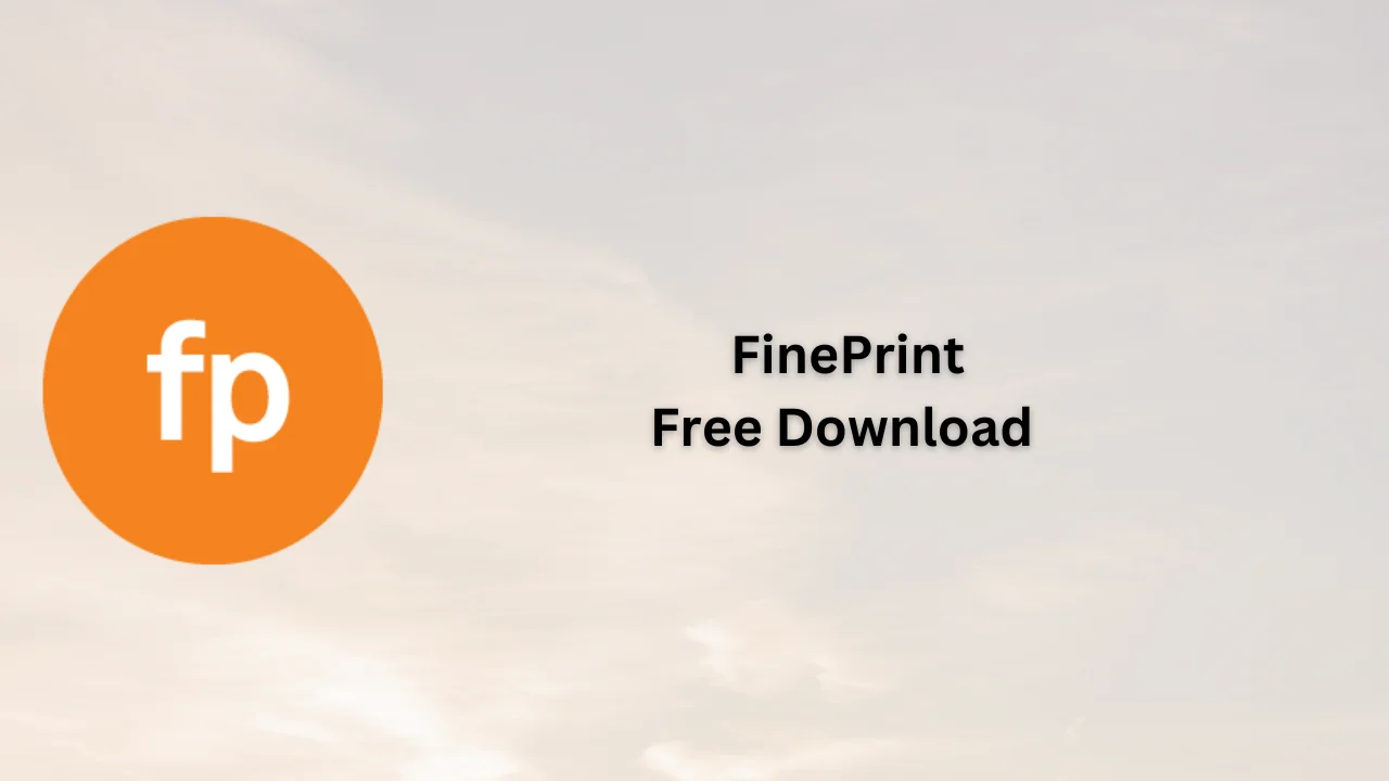 FinePrint Free Download