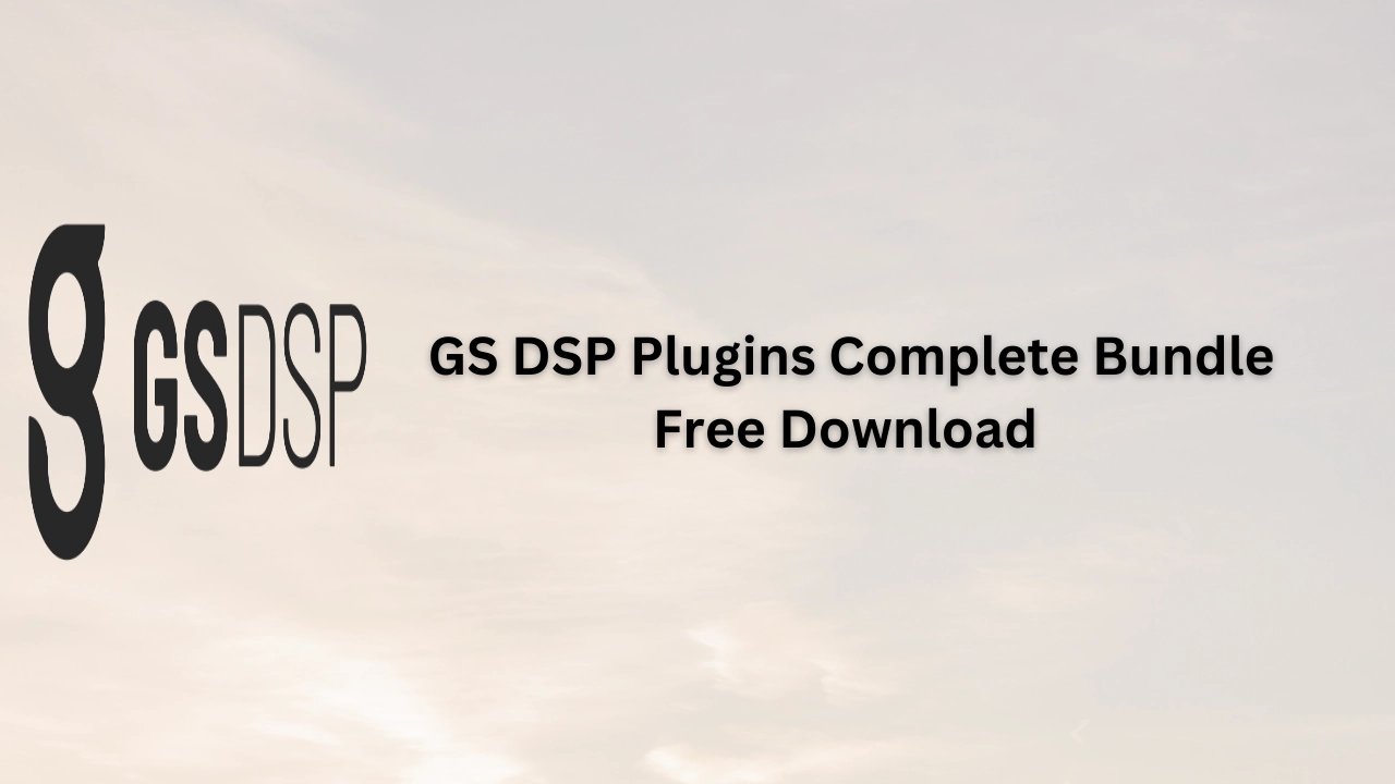 GS DSP Plugins Complete Bundle Free Download