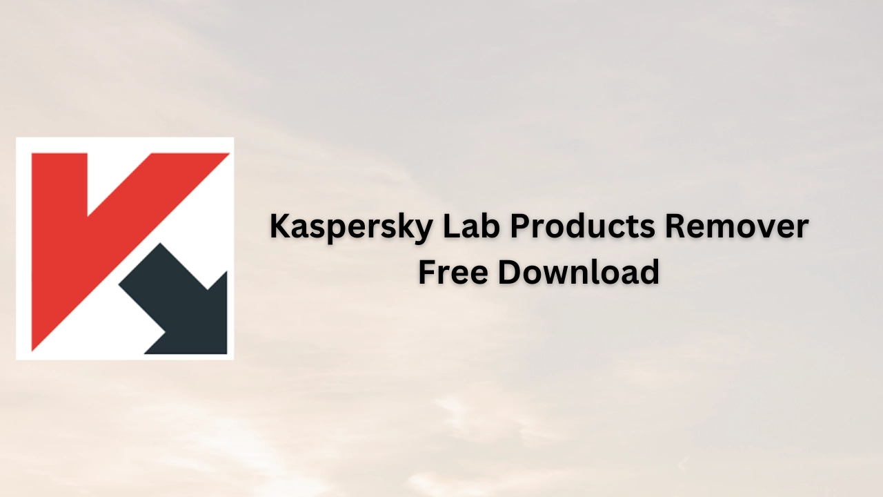 Kaspersky Lab Products Remover Free Download