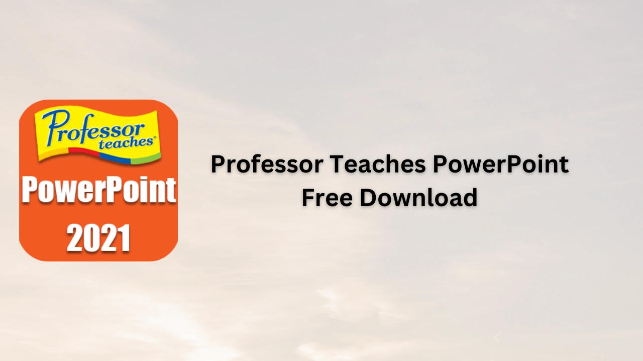 Professor Teaches PowerPoint Free Download