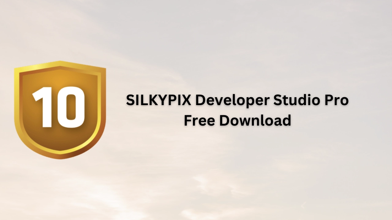 SILKYPIX Developer Studio Pro Free Download