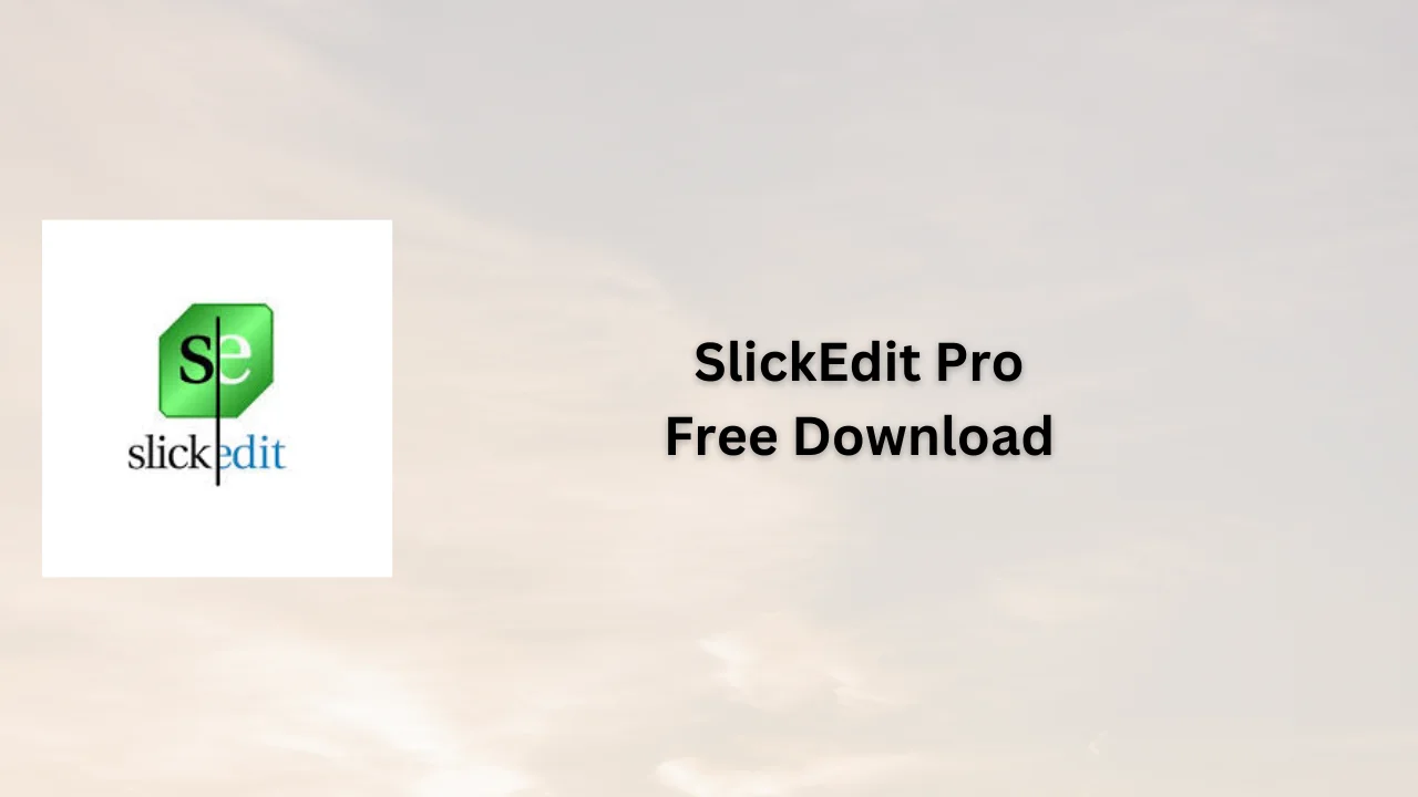 SlickEdit Pro Free Download 