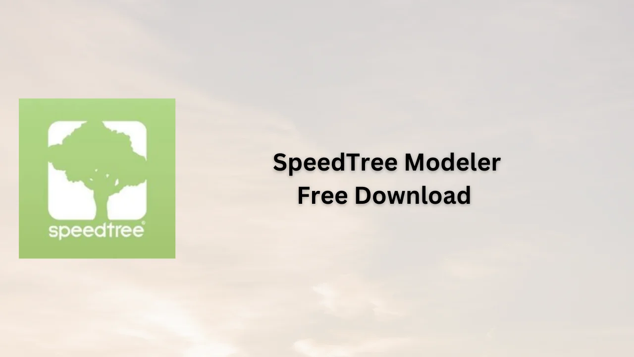 SpeedTree Modeler Free Download