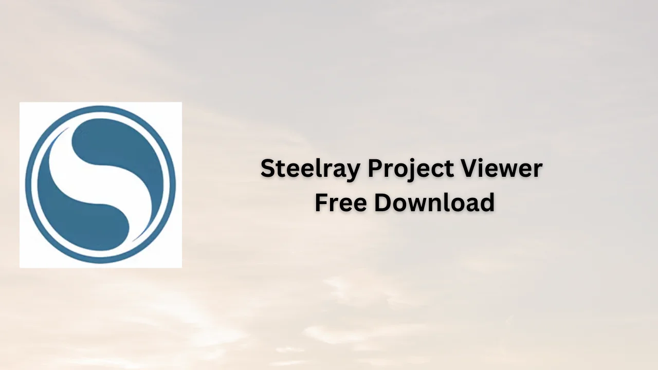 Steelray Project Viewer Free Download