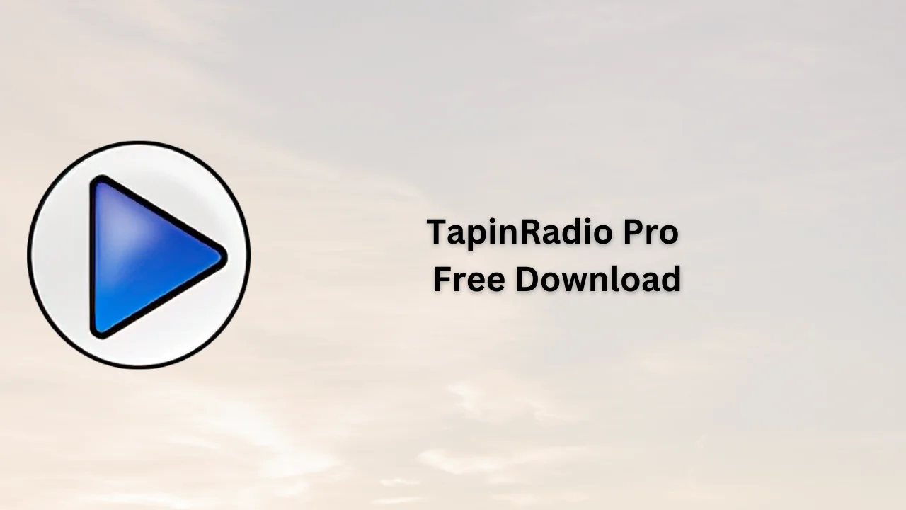 TapinRadio Pro Free Download