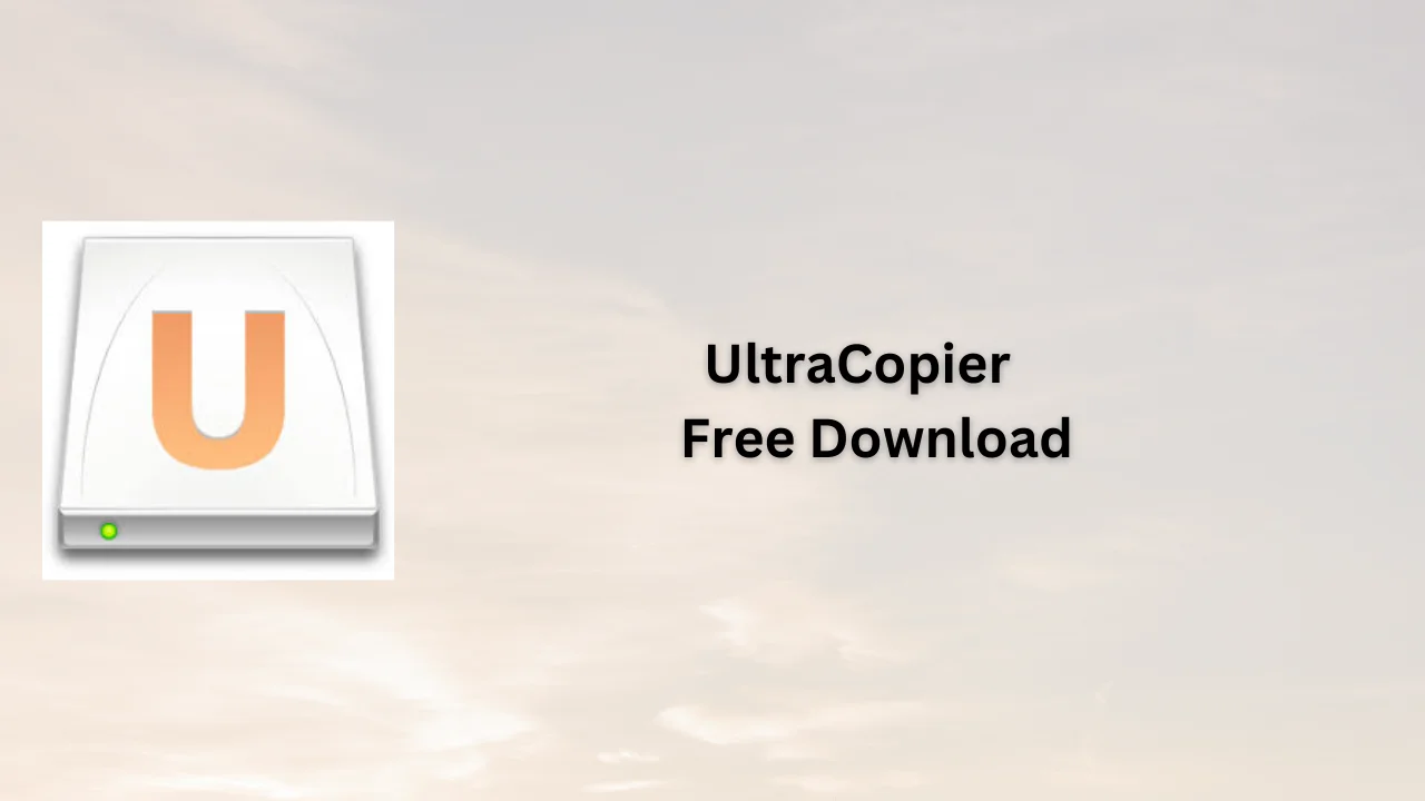 UltraCopier   Free Download