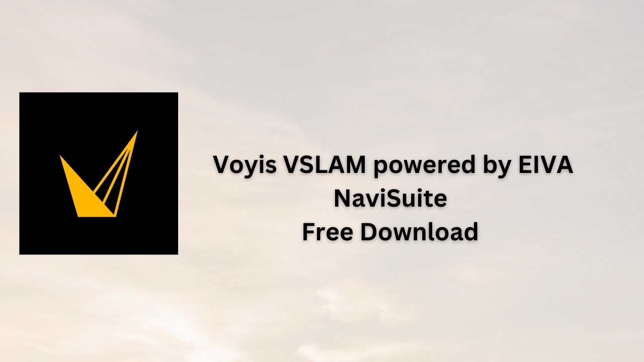 Voyis VSLAM powered by EIVA NaviSuite Free Download