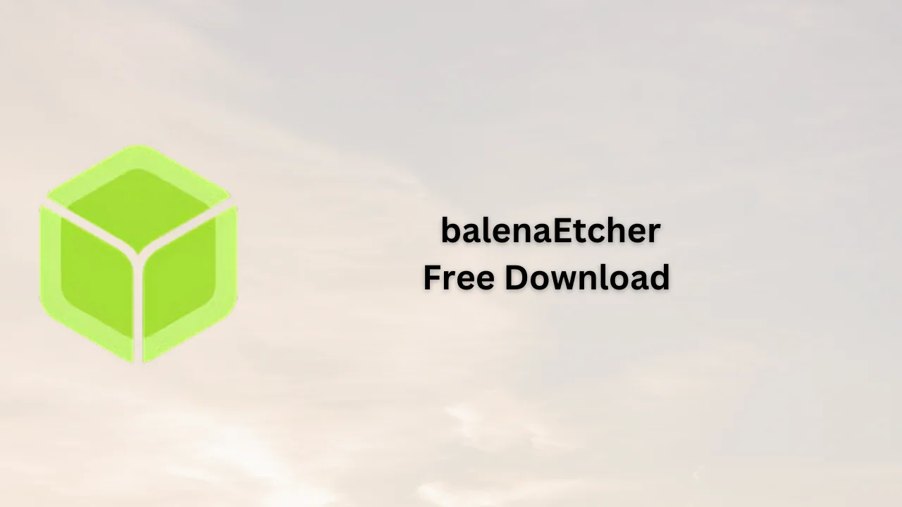 balenaEtcher Free Download