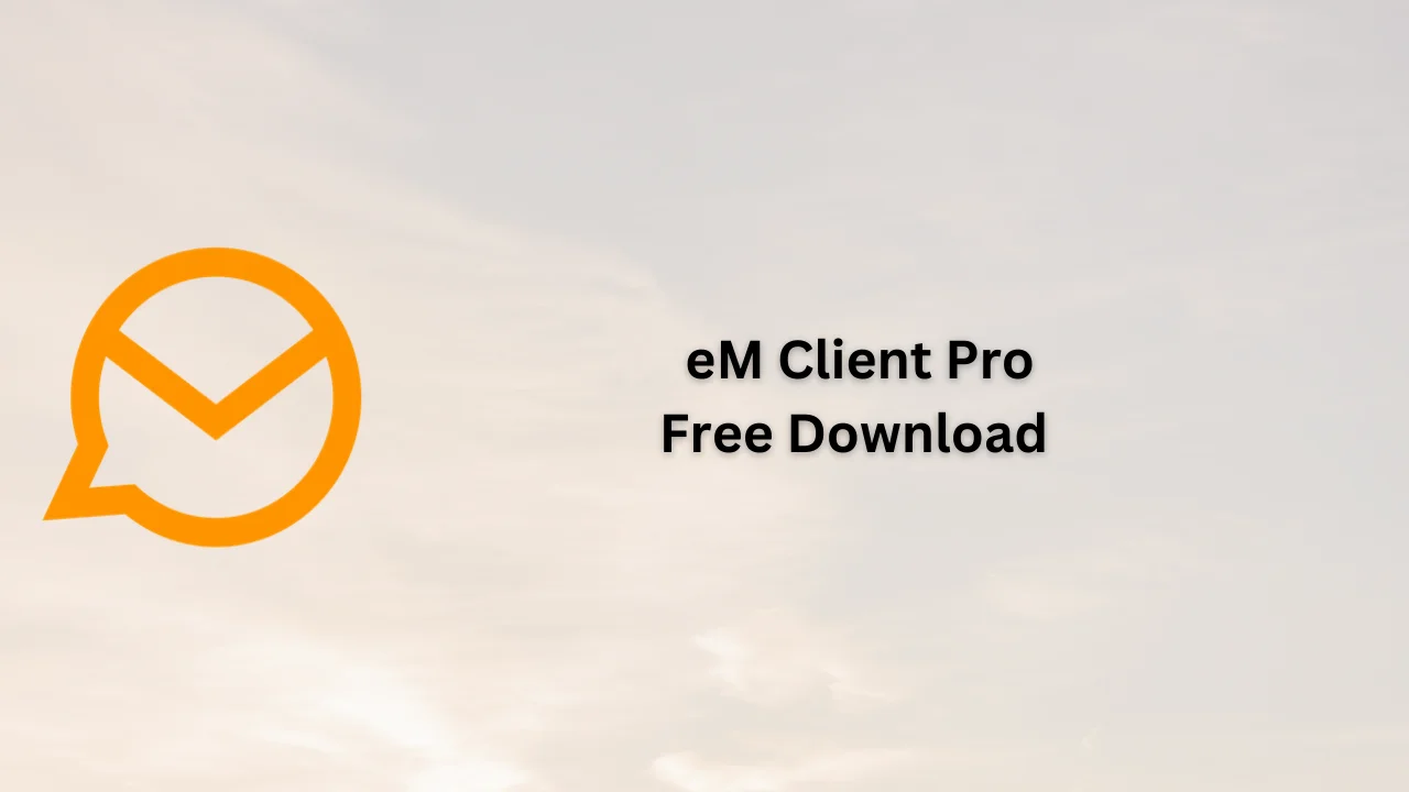 eM Client Pro Free Download