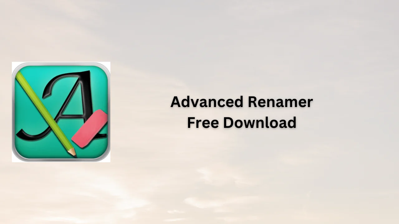 Advanced Renamer Free Download