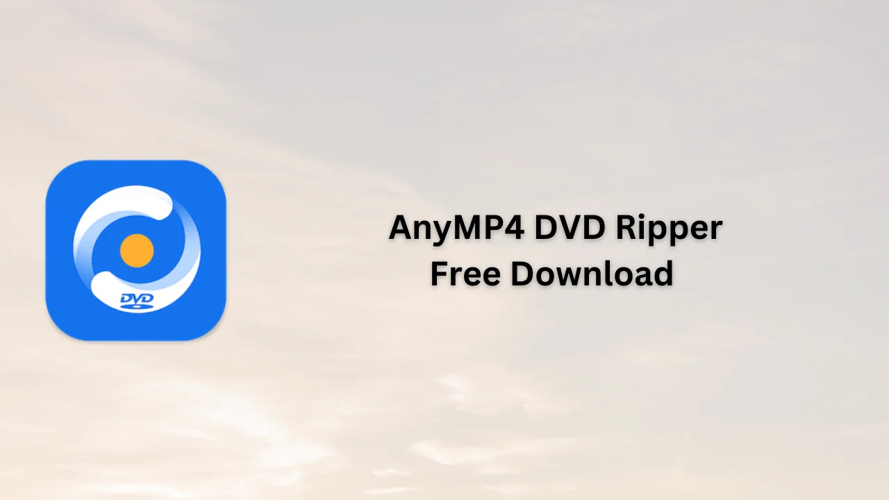 AnyMP4 DVD Ripper Free Download