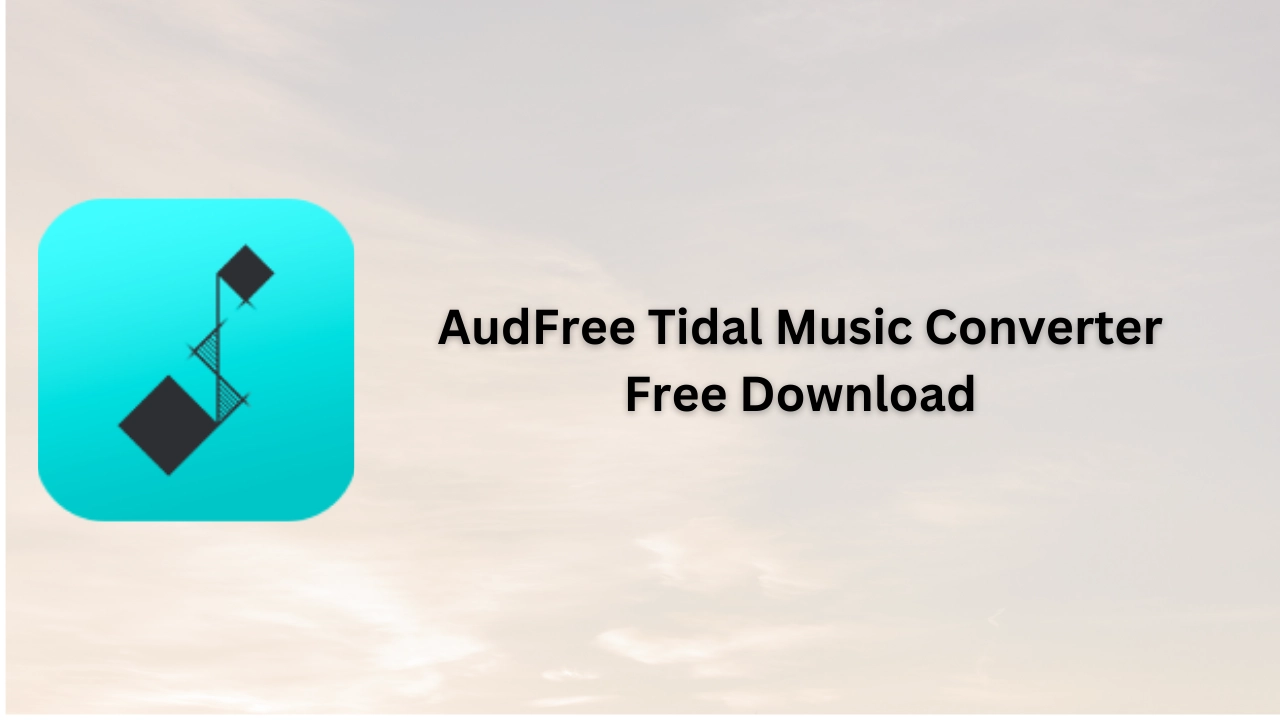 AudFree Tidal Music Converter Free Download