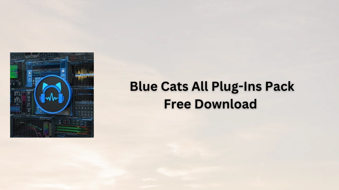 Blue Cats All Plug-Ins Pack Free Download