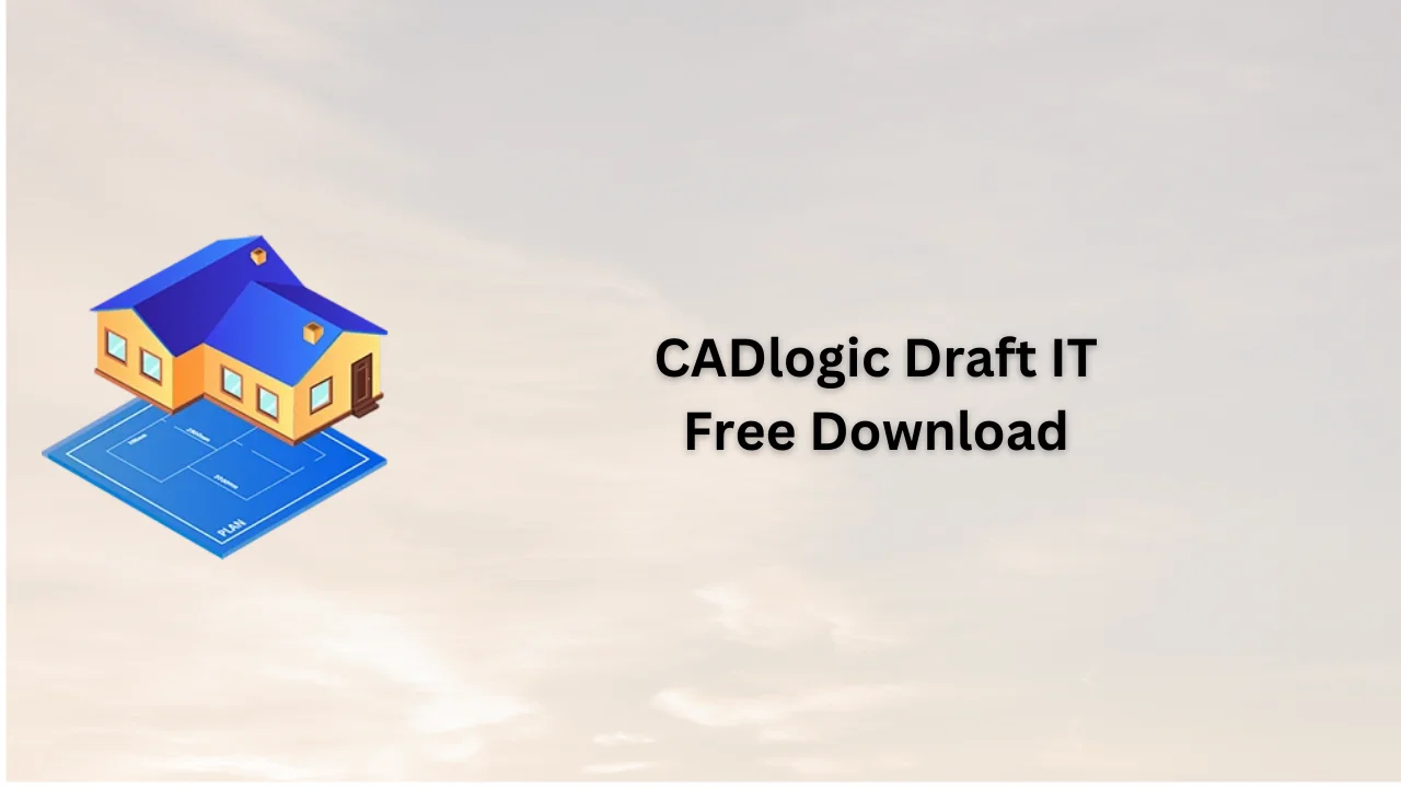 CADlogic Draft IT Free Download