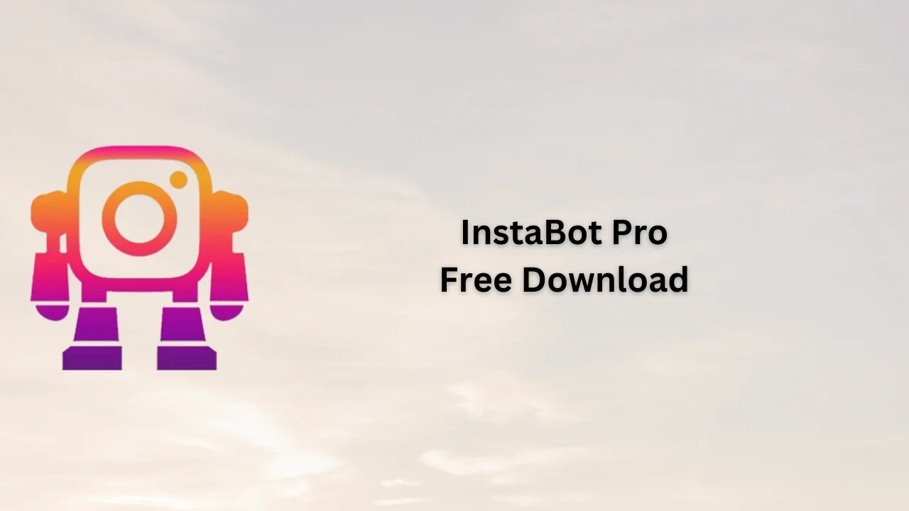 InstaBot Pro Free Download