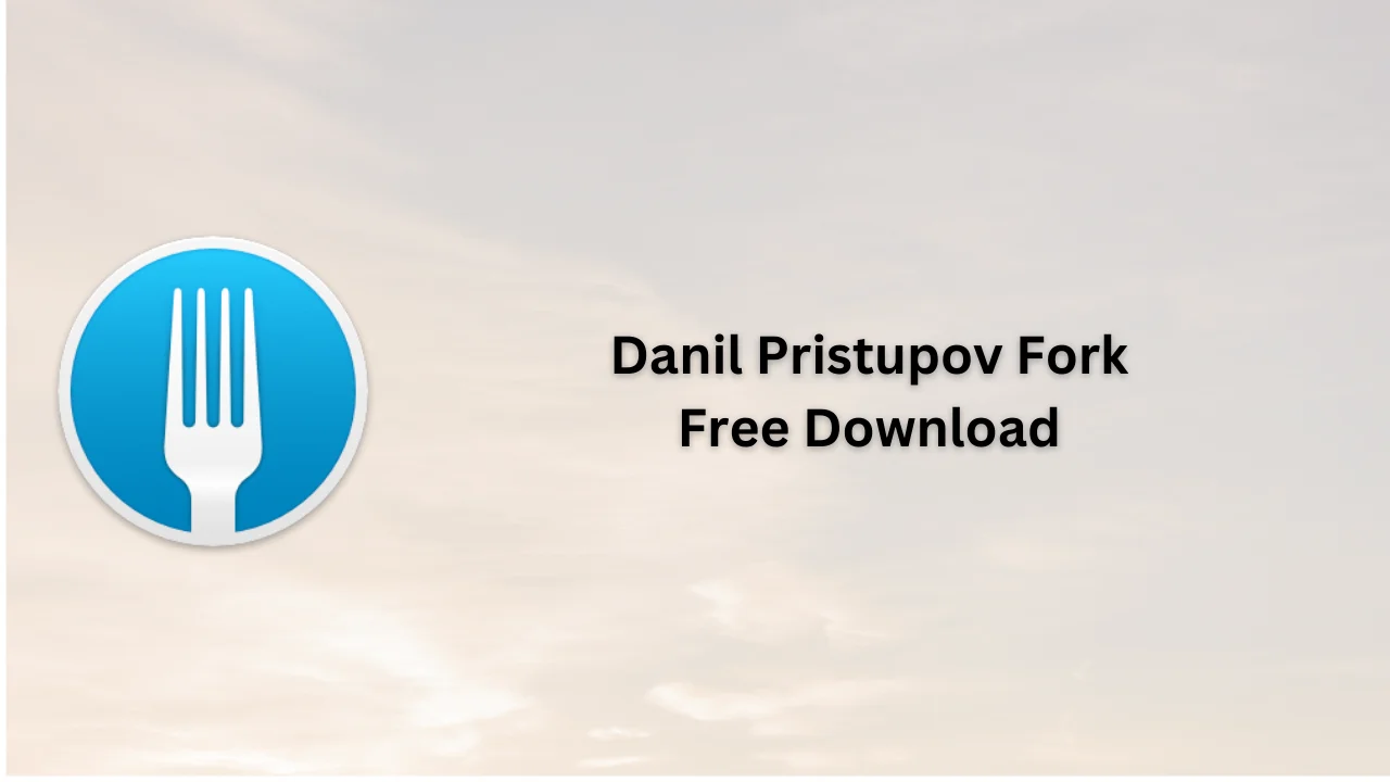 Danil Pristupov Fork Free Download