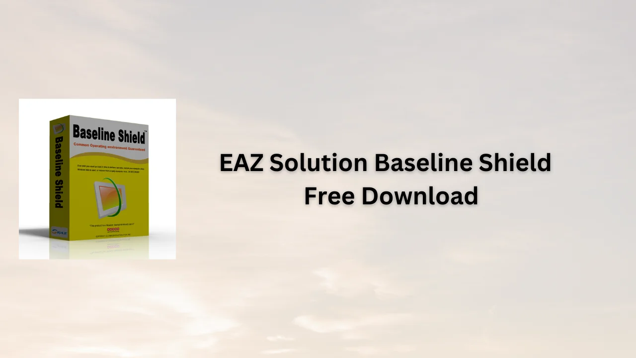 EAZ Solution Baseline Shield Free Download