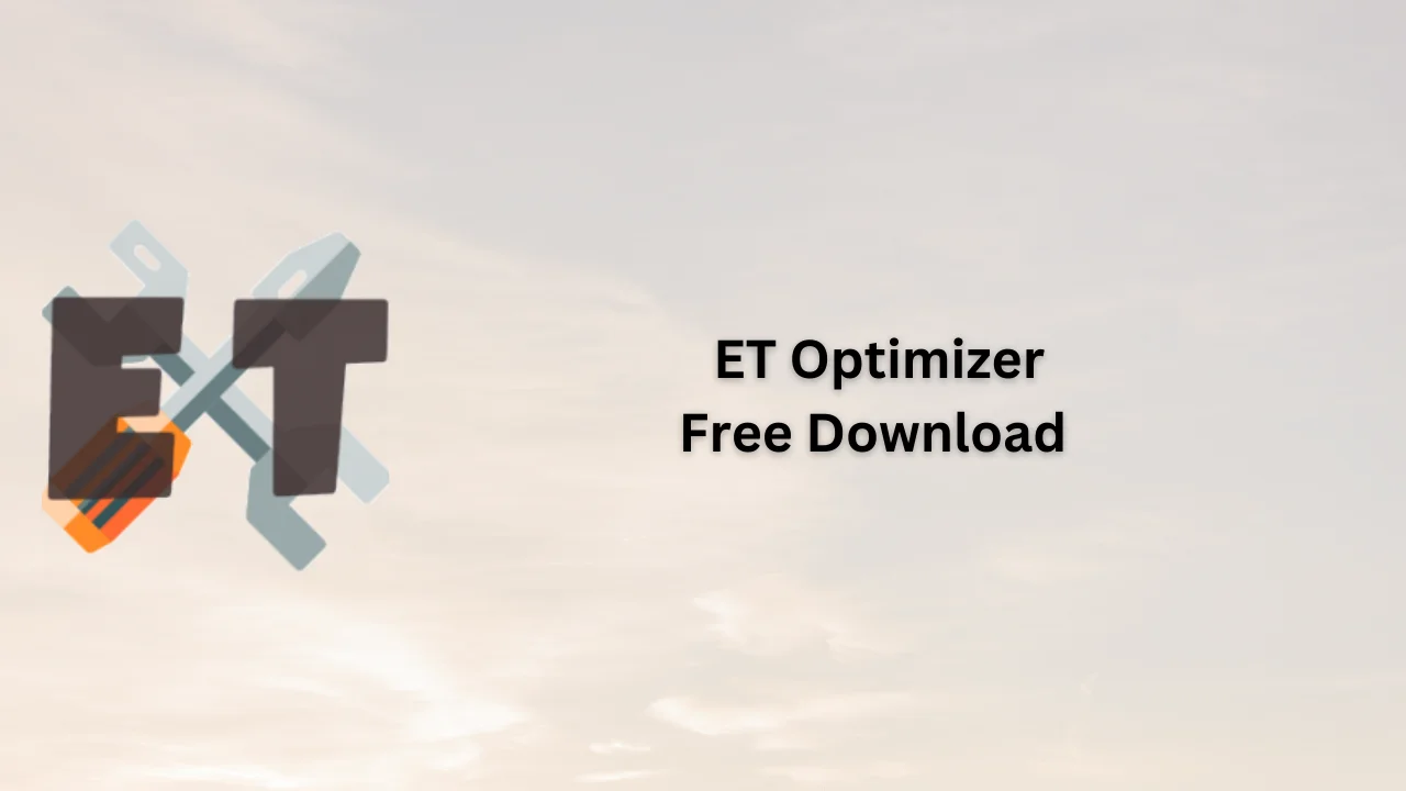 ET Optimizer Free Download