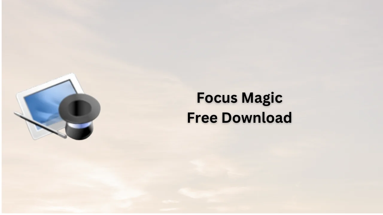 Focus Magic Free Download