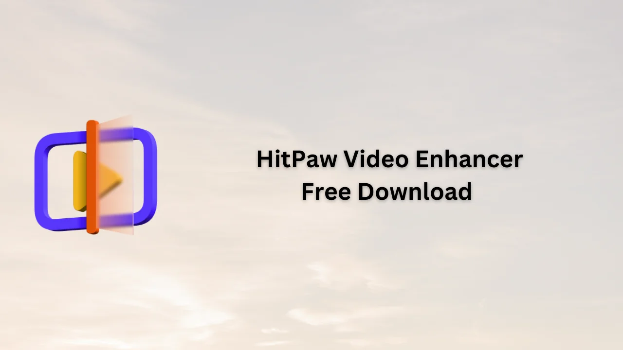 HitPaw Video Enhancer Free Download