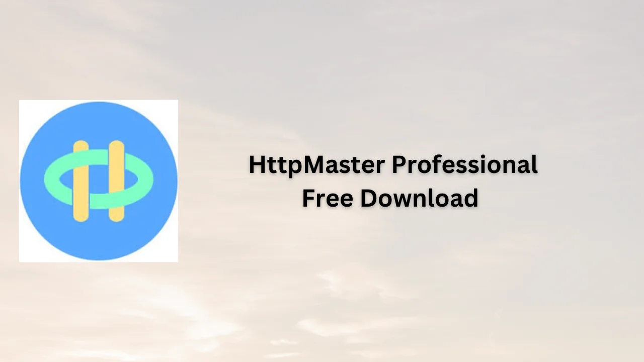 HttpMaster Professional Free Download