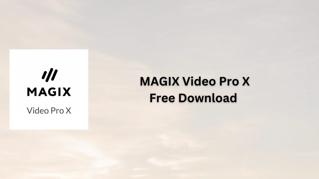 MAGIX Video Pro X Free Download