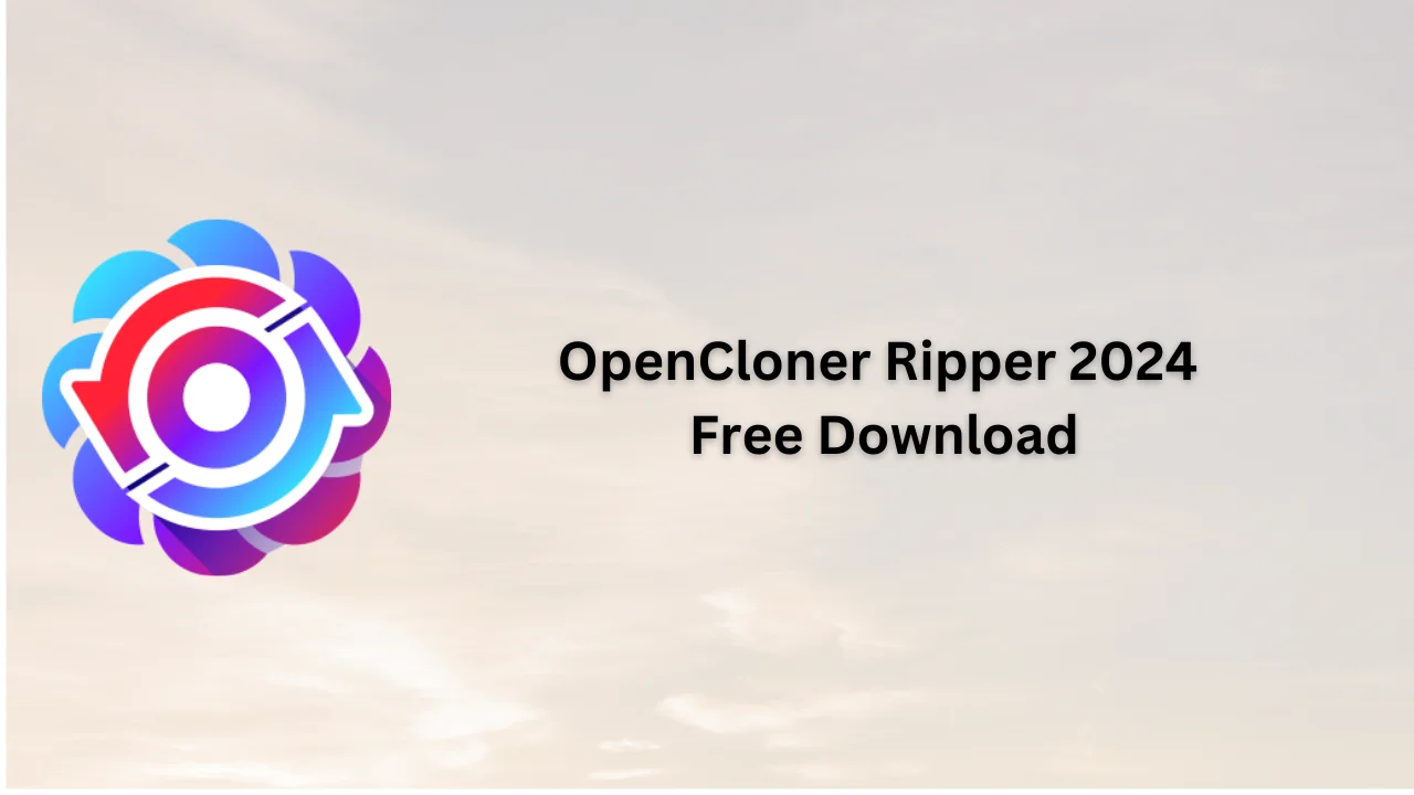 OpenCloner Ripper 2024 Free Download