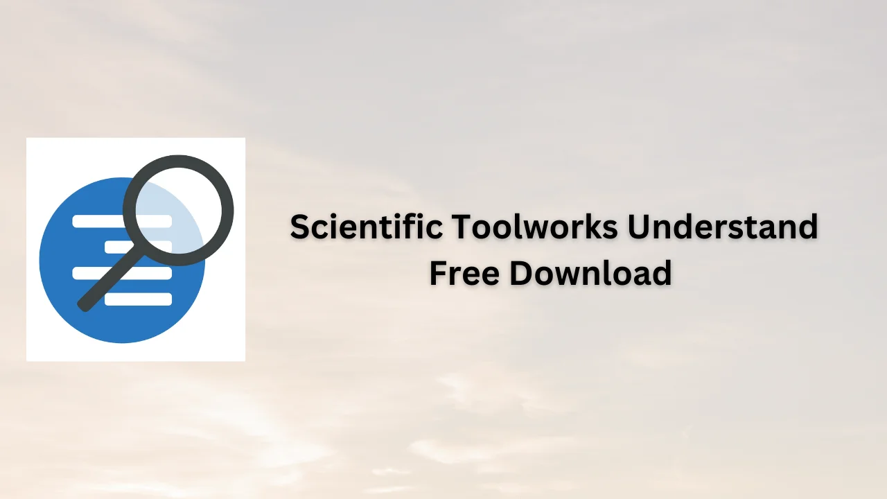 Scientific Toolworks Understand Free Download