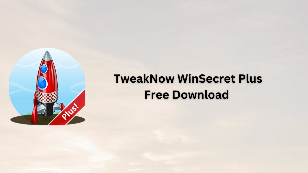 TweakNow WinSecret Plus Free Download