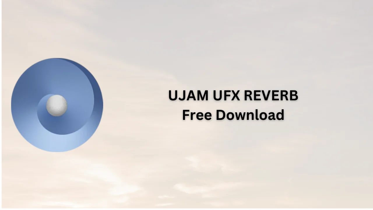 UJAM UFX REVERB Free Download