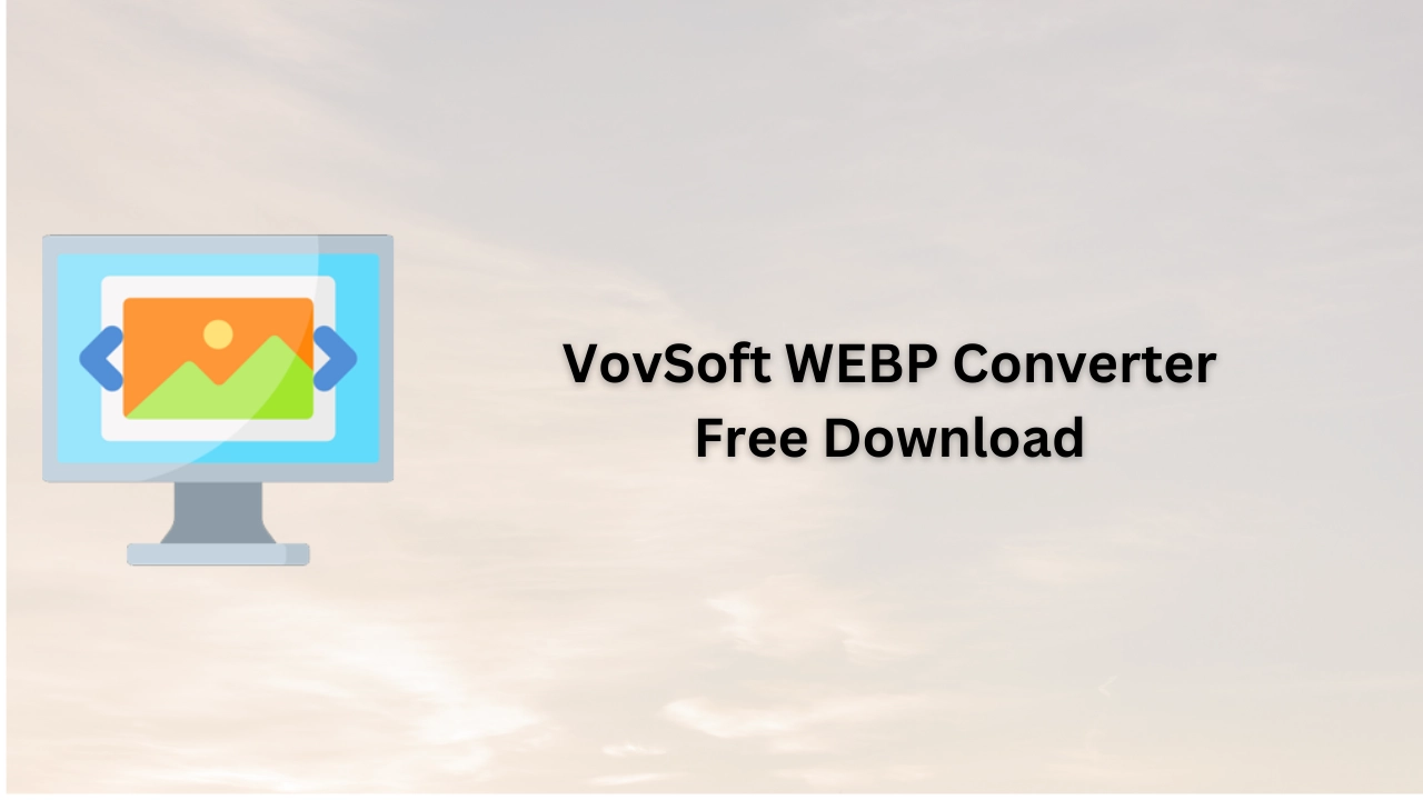 VovSoft WEBP Converter Free Download