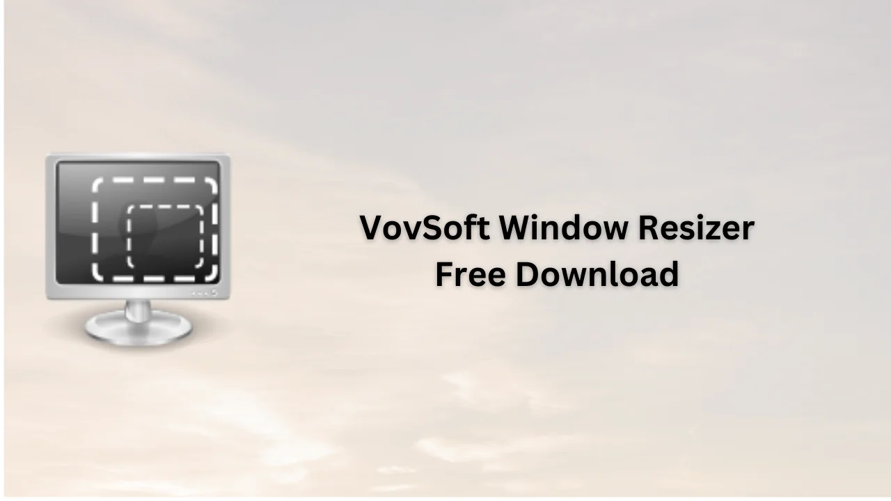 VovSoft Window Resizer Free Download