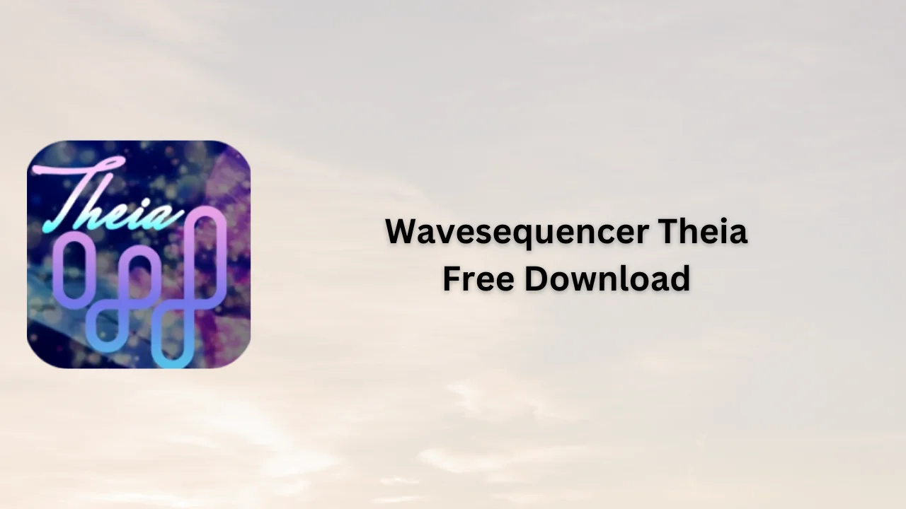 Wavesequencer Theia Free Download