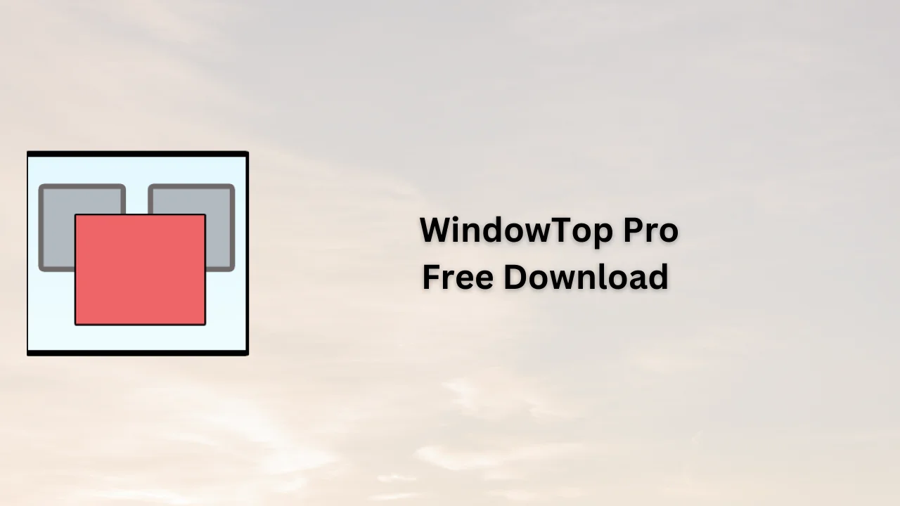 WindowTop Pro Free Download