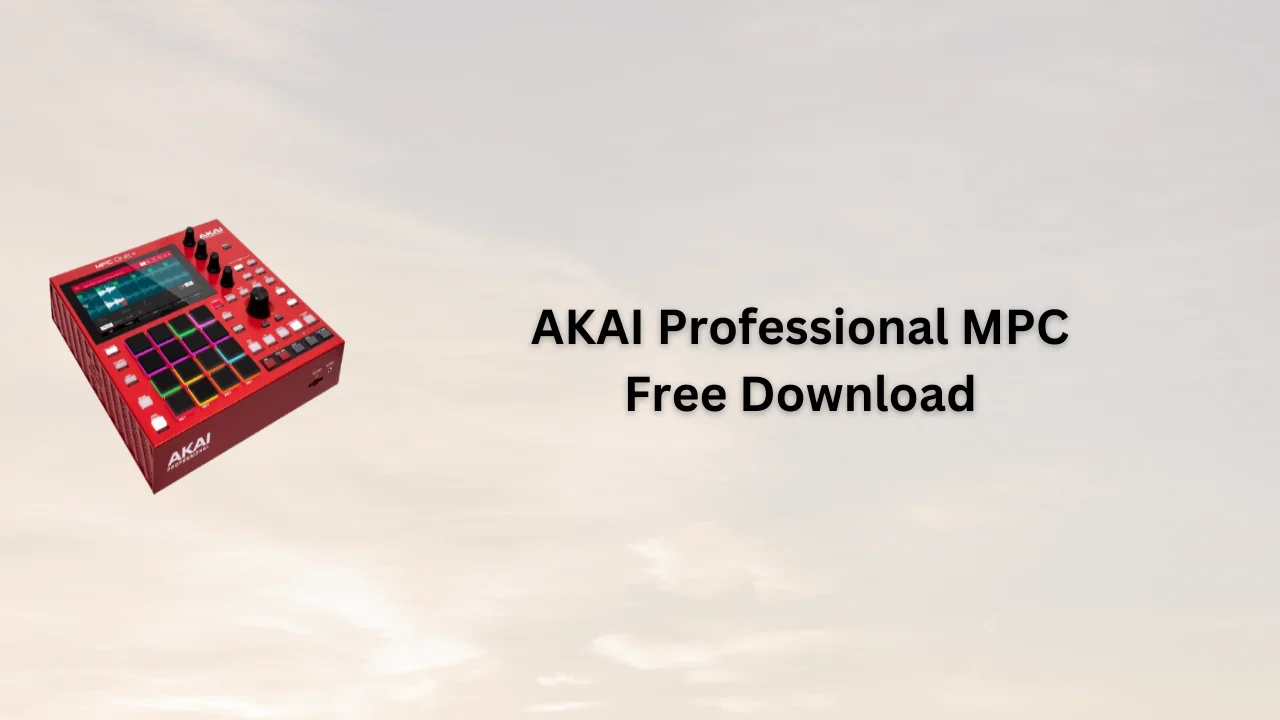 AKAI Professional MPC Free Download