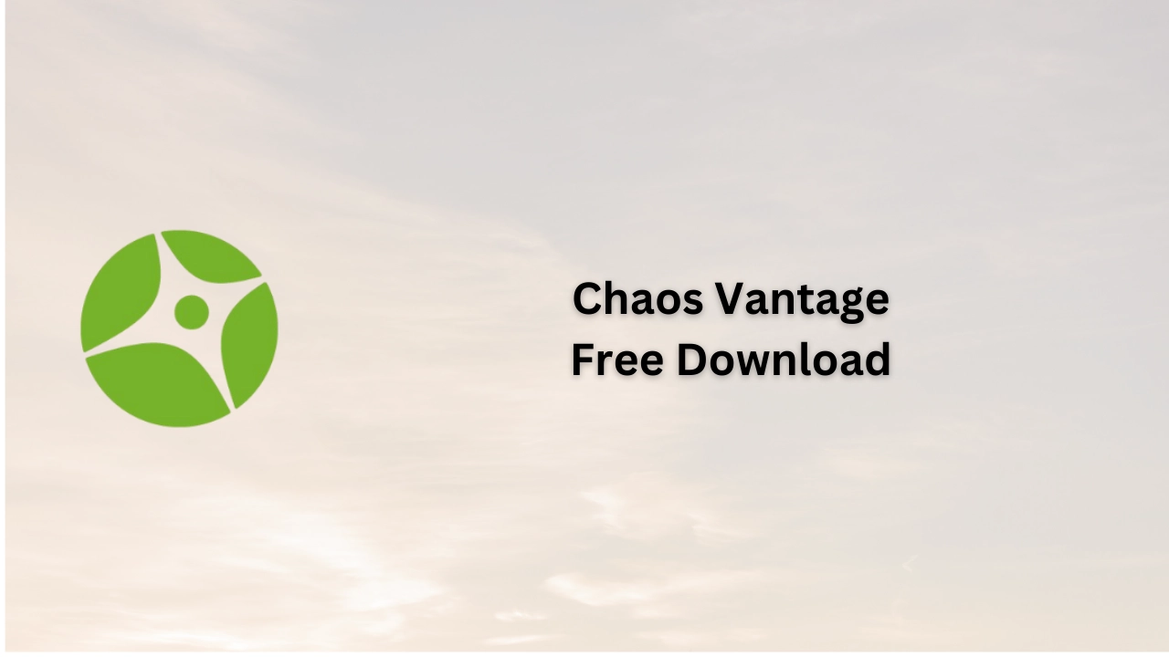 Chaos Vantage Free Download