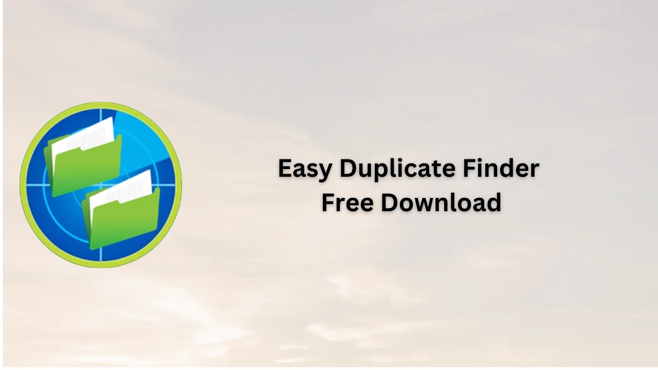 Easy Duplicate Finder Free Download