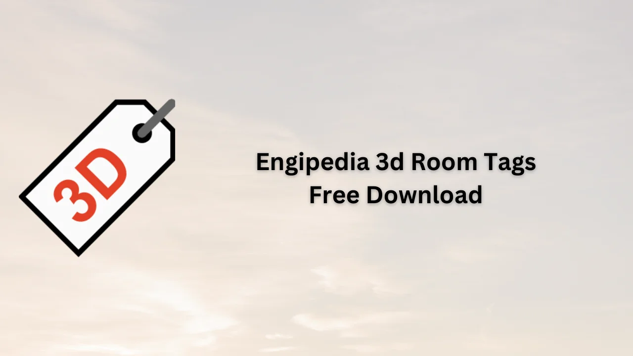 Engipedia 3d Room Tags Free Download