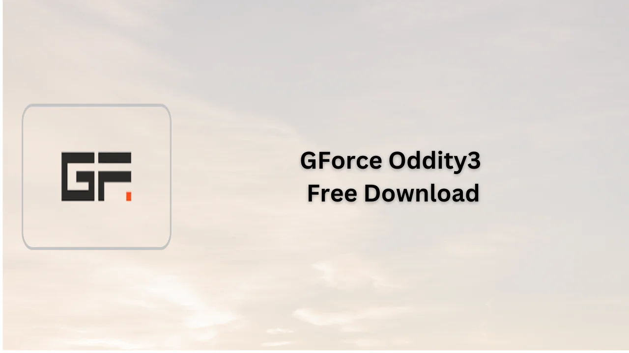 GForce Oddity3 Free Download