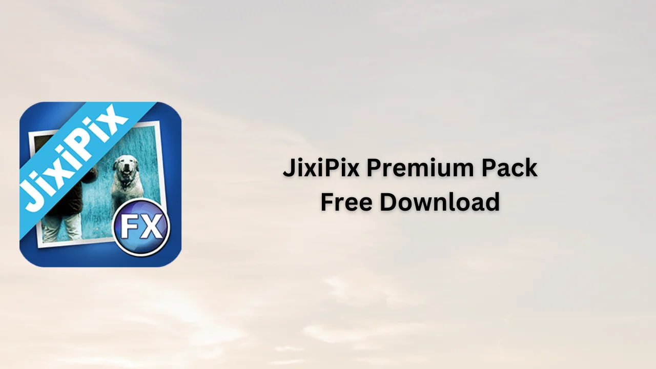 JixiPix Premium Pack Free Download