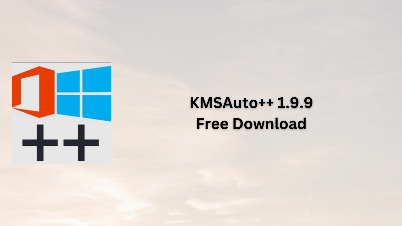 KMSAuto++ 1.9.9 Free Download